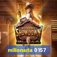 milionaria 0157